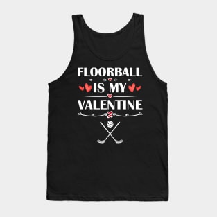 Floorball Is My Valentine T-Shirt Funny Humor Fans Tank Top